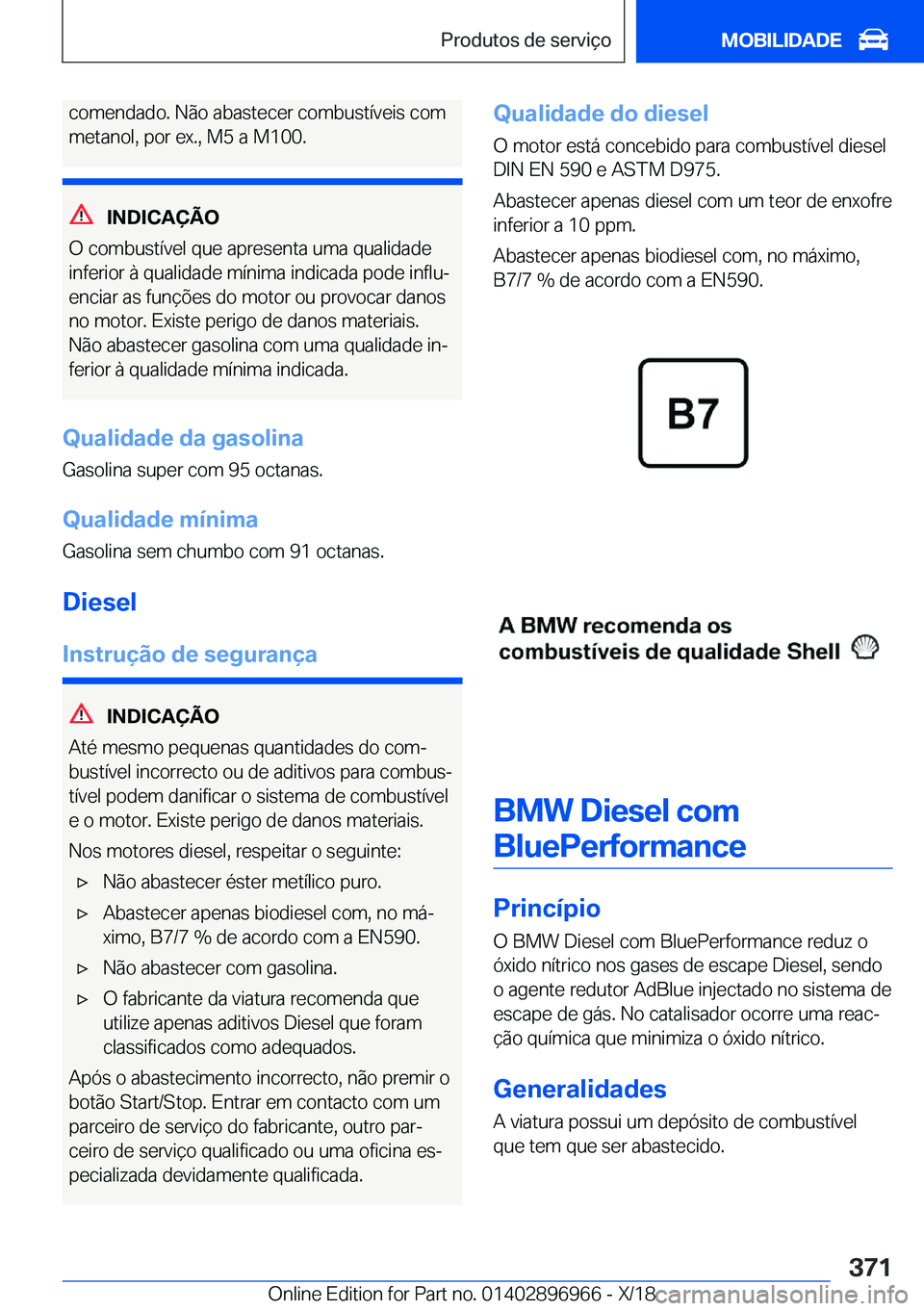 BMW 3 SERIES 2019  Manual do condutor (in Portuguese) �c�o�m�e�n�d�a�d�o�.��N�ã�o��a�b�a�s�t�e�c�e�r��c�o�m�b�u�s�t�
