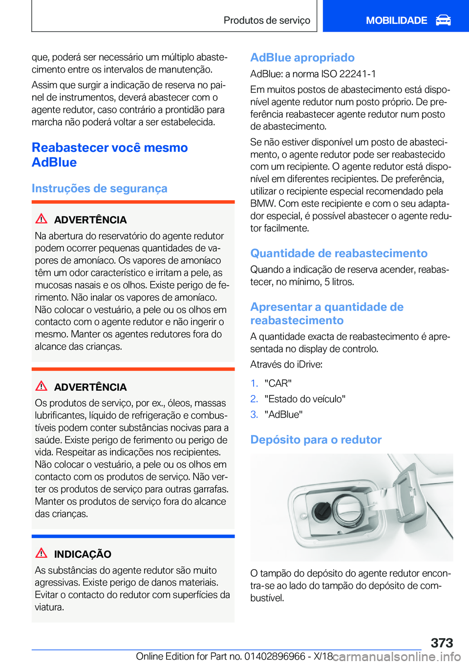 BMW 3 SERIES 2019  Manual do condutor (in Portuguese) �q�u�e�,��p�o�d�e�r�á��s�e�r��n�e�c�e�s�s�á�r�i�o��u�m��m�