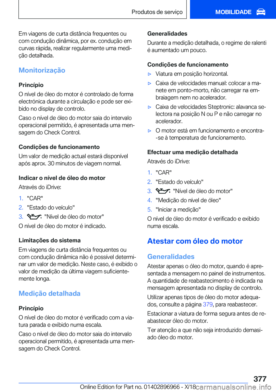 BMW 3 SERIES 2019  Manual do condutor (in Portuguese) �E�m��v�i�a�g�e�n�s��d�e��c�u�r�t�a��d�i�s�t�â�n�c�i�a��f�r�e�q�u�e�n�t�e�s��o�u
�c�o�m��c�o�n�d�u�