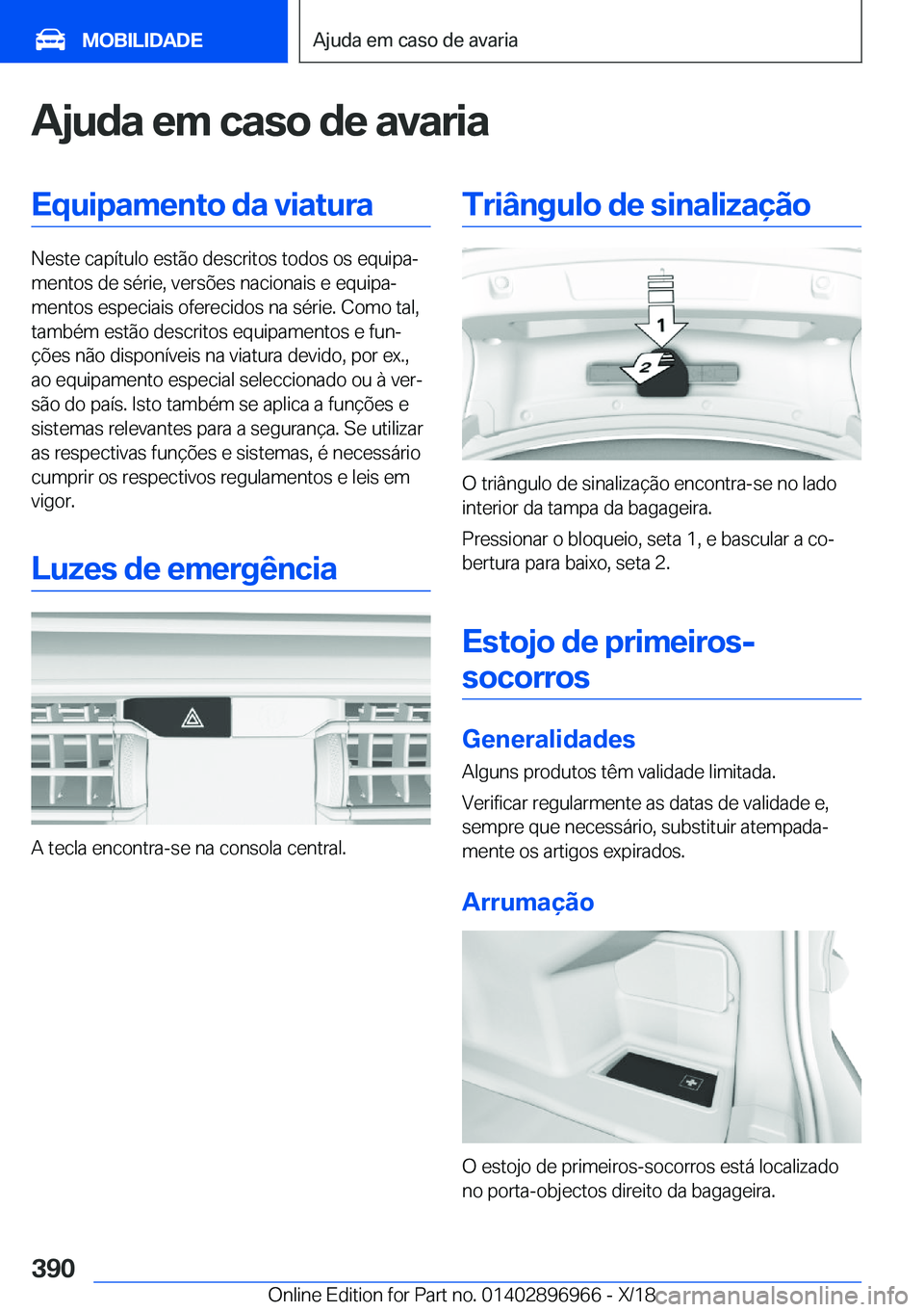 BMW 3 SERIES 2019  Manual do condutor (in Portuguese) �A�j�u�d�a��e�m��c�a�s�o��d�e��a�v�a�r�i�a�E�q�u�i�p�a�m�e�n�t�o��d�a��v�i�a�t�u�r�a
�N�e�s�t�e��c�a�p�
