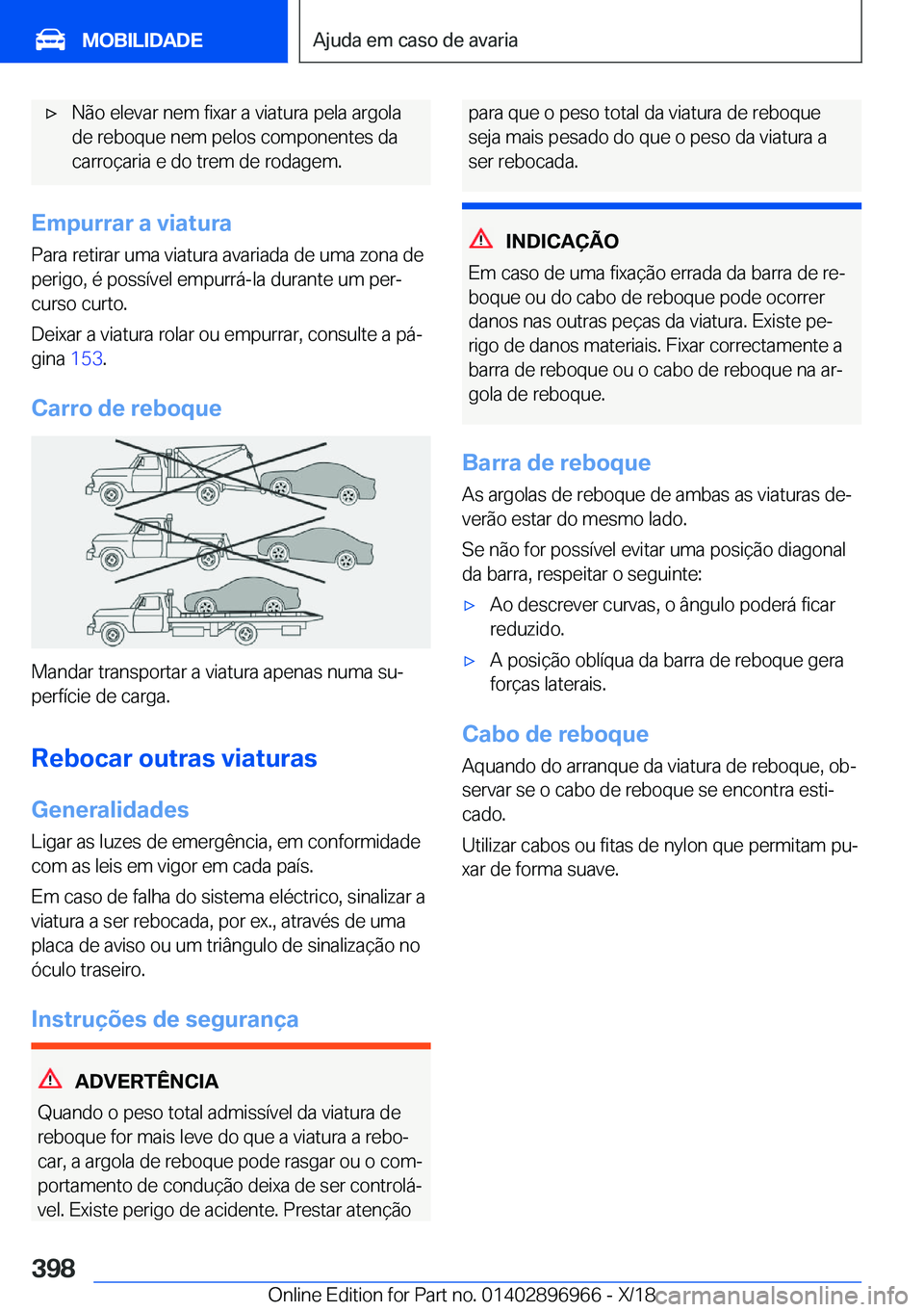BMW 3 SERIES 2019  Manual do condutor (in Portuguese) x�N�ã�o��e�l�e�v�a�r��n�e�m��f�i�x�a�r��a��v�i�a�t�u�r�a��p�e�l�a��a�r�g�o�l�a�d�e��r�e�b�o�q�u�e��n�e�m��p�e�l�o�s��c�o�m�p�o�n�e�n�t�e�s��d�a
�c�a�r�r�o�