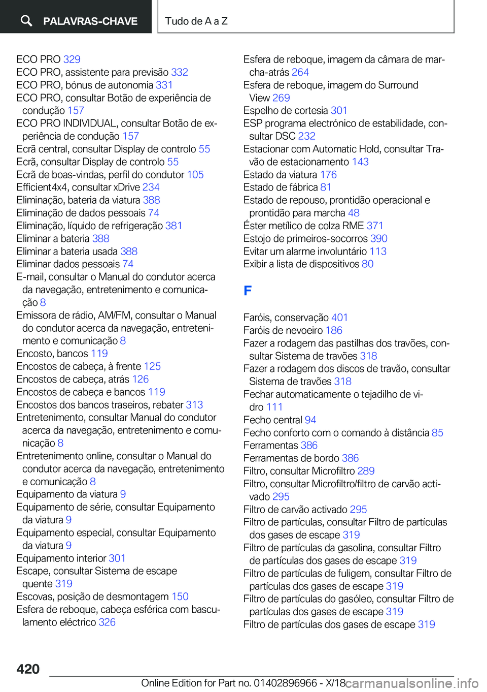 BMW 3 SERIES 2019  Manual do condutor (in Portuguese) �E�C�O��P�R�O��3�2�9�
�E�C�O��P�R�O�,��a�s�s�i�s�t�e�n�t�e��p�a�r�a��p�r�e�v�i�s�ã�o� �3�3�2�
�E�C�O��P�R�O�,��b�ó�n�u�s��d�e��a�u�t�o�n�o�m�i�a� �3�3�1�
�E�C�O��P�R�O�,��c�o�n�s�u�