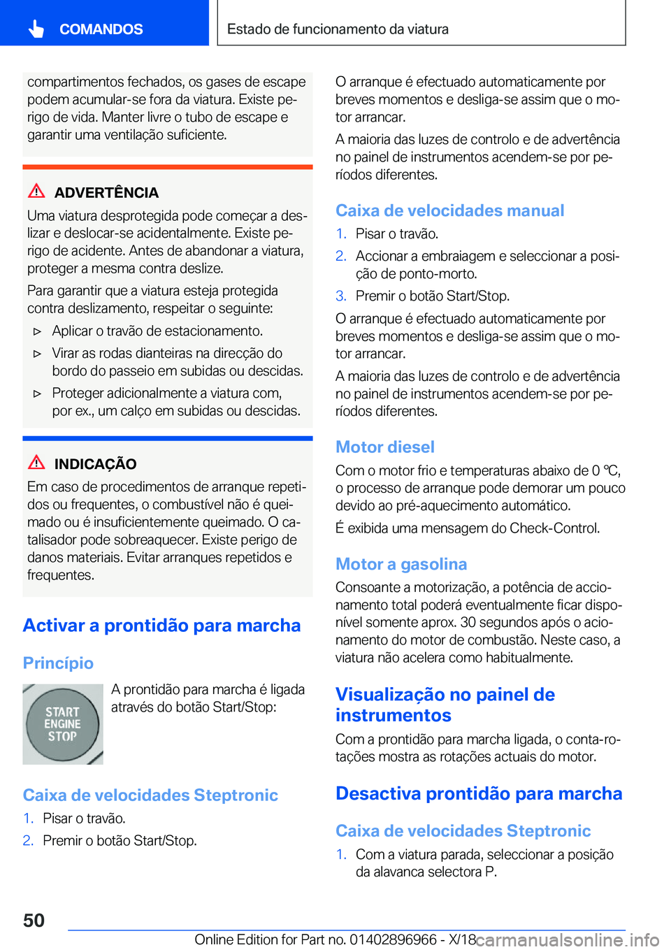 BMW 3 SERIES 2019  Manual do condutor (in Portuguese) �c�o�m�p�a�r�t�i�m�e�n�t�o�s��f�e�c�h�a�d�o�s�,��o�s��g�a�s�e�s��d�e��e�s�c�a�p�e
�p�o�d�e�m��a�c�u�m�u�l�a�r�-�s�e��f�o�r�a��d�a��v�i�a�t�u�r�a�.��E�x�i�s�t�e��p�eª
�r�i�g�o��d�e��v�i�