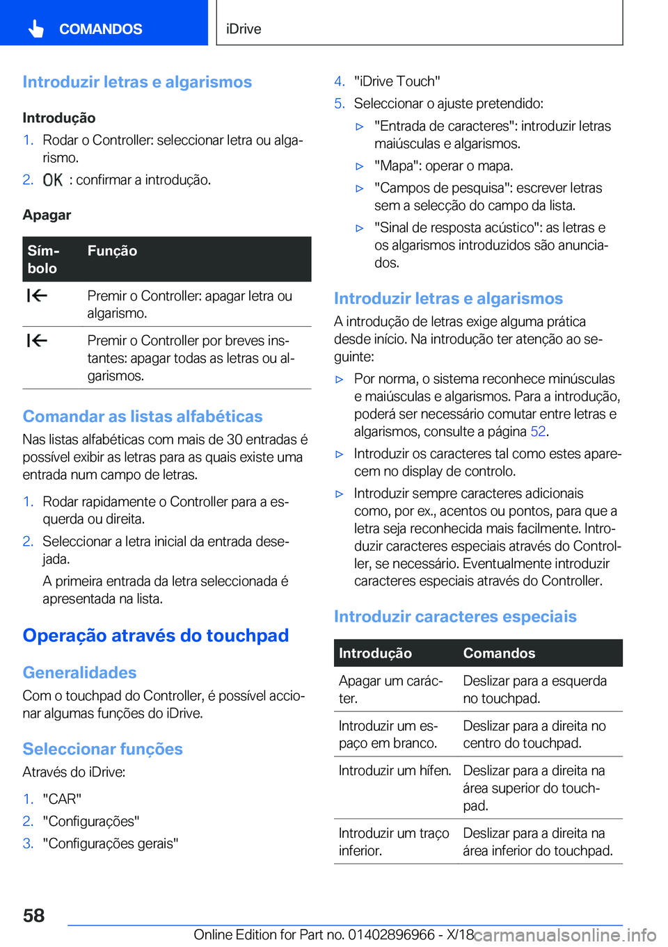 BMW 3 SERIES 2019  Manual do condutor (in Portuguese) �I�n�t�r�o�d�u�z�i�r��l�e�t�r�a�s��e��a�l�g�a�r�i�s�m�o�s�I�n�t�r�o�d�u�