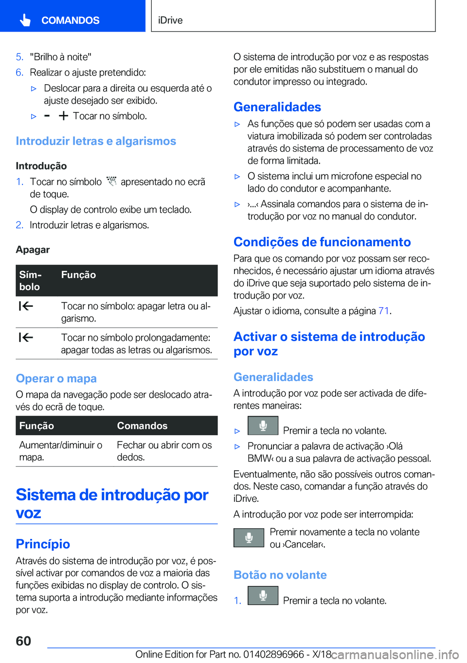 BMW 3 SERIES 2019  Manual do condutor (in Portuguese) �5�.��B�r�i�l�h�o��à��n�o�i�t�e��6�.�R�e�a�l�i�z�a�r��o��a�j�u�s�t�e��p�r�e�t�e�n�d�i�d�o�:x�D�e�s�l�o�c�a�r��p�a�r�a��a��d�i�r�e�i�t�a��o�u��e�s�q�u�e�r�d�a��a�t�é��o
�a�j�u�s�t�e��