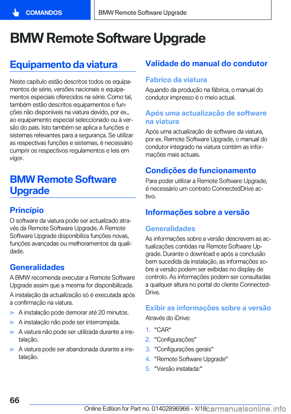 BMW 3 SERIES 2019  Manual do condutor (in Portuguese) �B�M�W��R�e�m�o�t�e��S�o�f�t�w�a�r�e��U�p�g�r�a�d�e�E�q�u�i�p�a�m�e�n�t�o��d�a��v�i�a�t�u�r�a
�N�e�s�t�e��c�a�p�