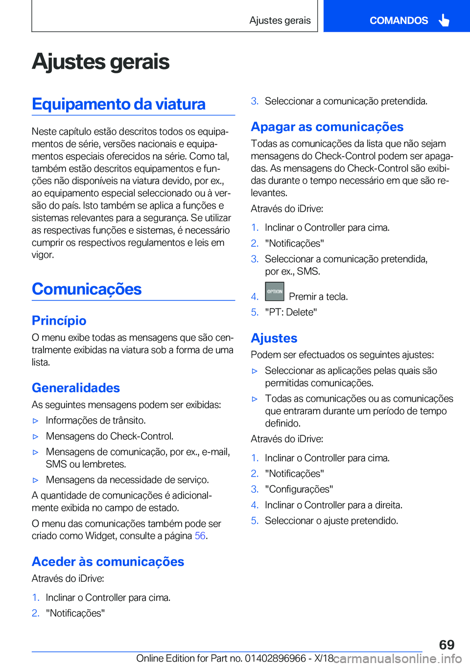BMW 3 SERIES 2019  Manual do condutor (in Portuguese) �A�j�u�s�t�e�s��g�e�r�a�i�s�E�q�u�i�p�a�m�e�n�t�o��d�a��v�i�a�t�u�r�a
�N�e�s�t�e��c�a�p�