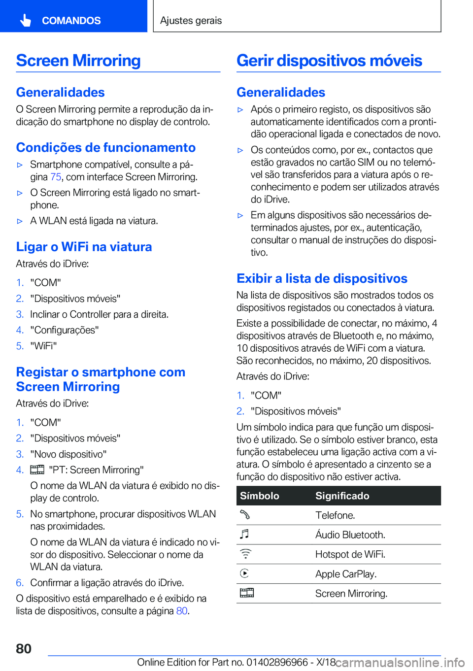 BMW 3 SERIES 2019  Manual do condutor (in Portuguese) �S�c�r�e�e�n��M�i�r�r�o�r�i�n�g
�G�e�n�e�r�a�l�i�d�a�d�e�s�O��S�c�r�e�e�n��M�i�r�r�o�r�i�n�g��p�e�r�m�i�t�e��a��r�e�p�r�o�d�u�