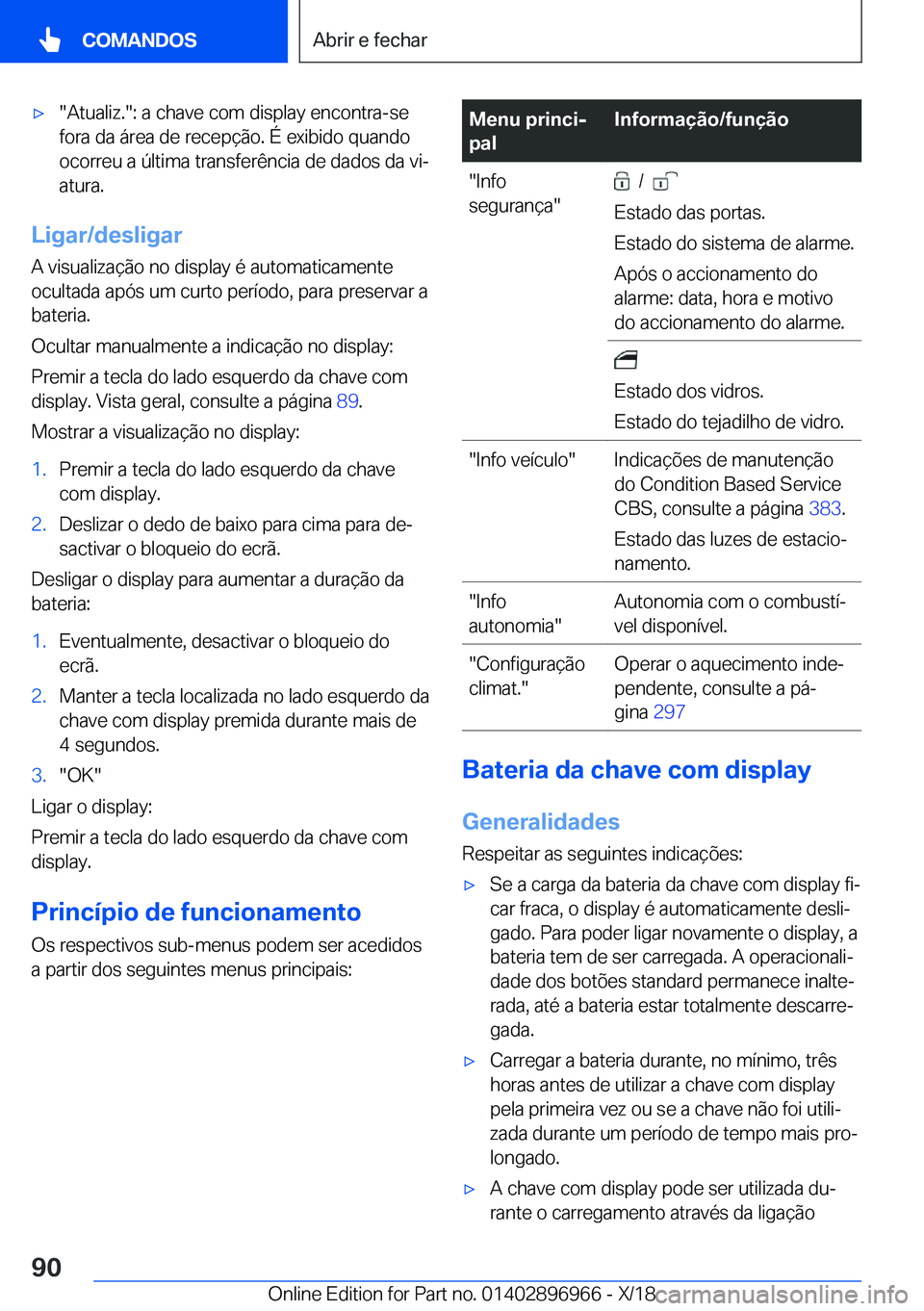 BMW 3 SERIES 2019  Manual do condutor (in Portuguese) x��A�t�u�a�l�i�z�.��:��a��c�h�a�v�e��c�o�m��d�i�s�p�l�a�y��e�n�c�o�n�t�r�a�-�s�e
�f�o�r�a��d�a��á�r�e�a��d�e��r�e�c�e�p�