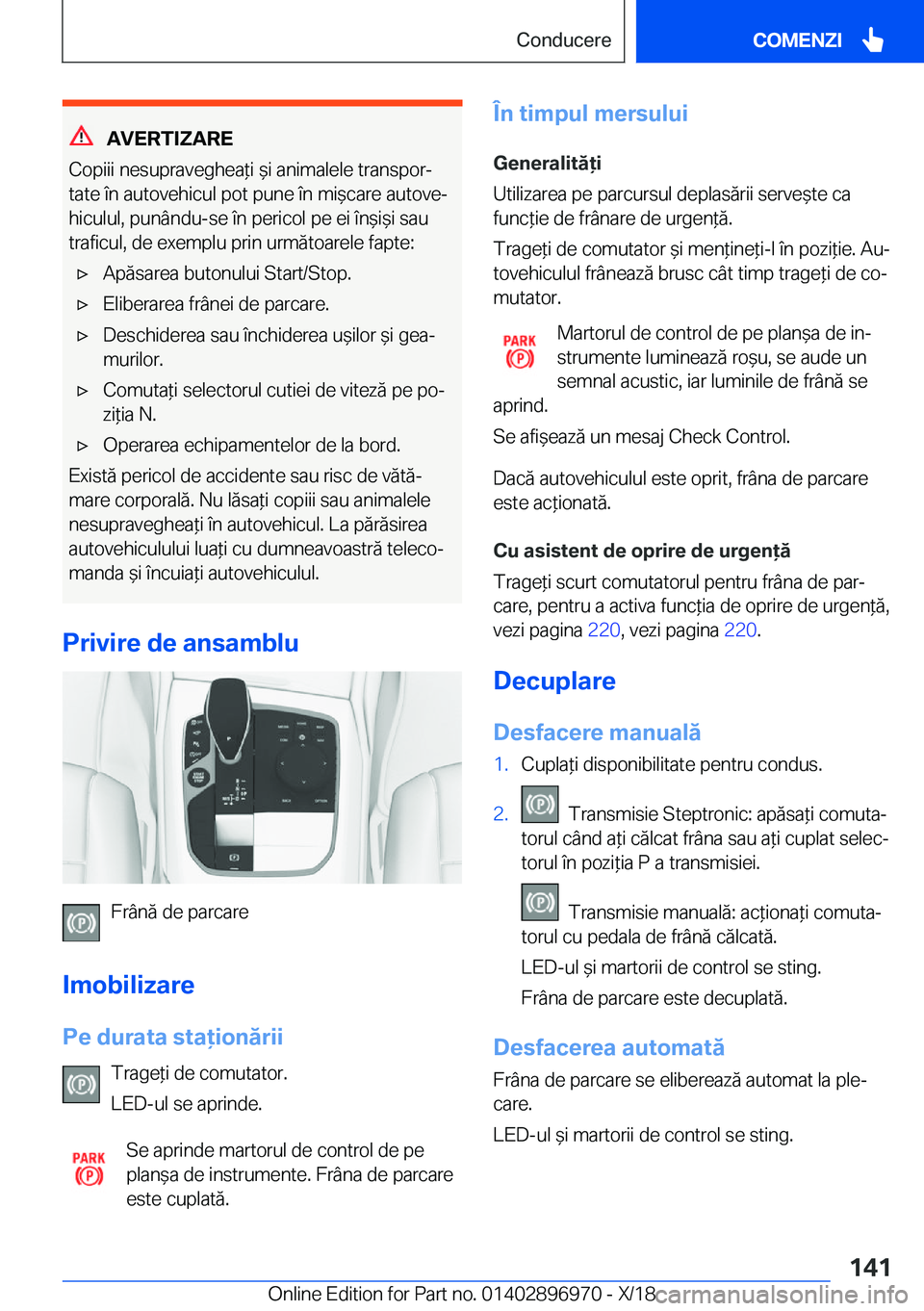 BMW 3 SERIES 2019  Ghiduri De Utilizare (in Romanian) �A�V�E�R�T�I�Z�A�R�E
�C�o�p�i�i�i��n�e�s�u�p�r�a�v�e�g�h�e�a*�i�&�i��a�n�i�m�a�l�e�l�e��t�r�a�n�s�p�o�rj �t�a�t�e��