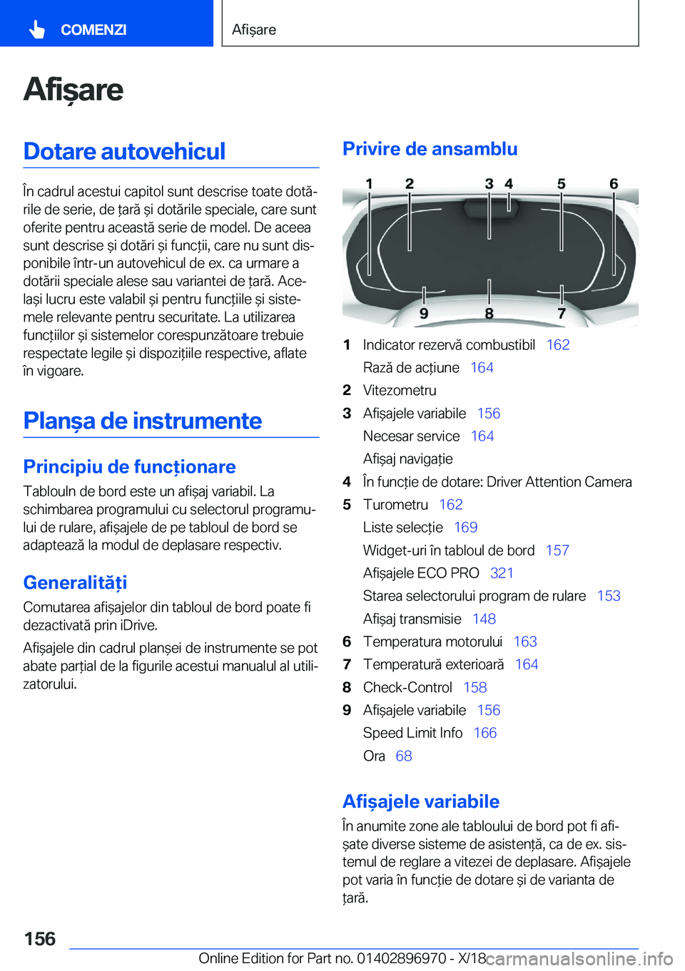 BMW 3 SERIES 2019  Ghiduri De Utilizare (in Romanian) �A�f�i&�a�r�e�D�o�t�a�r�e��a�u�t�o�v�e�h�i�c�u�l
�