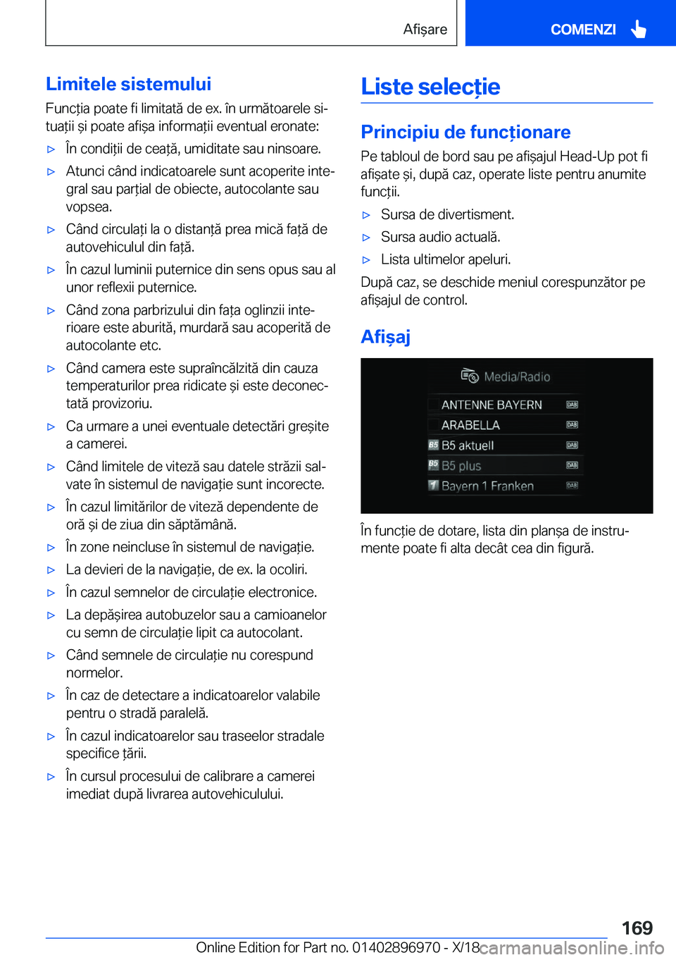 BMW 3 SERIES 2019  Ghiduri De Utilizare (in Romanian) �L�i�m�i�t�e�l�e��s�i�s�t�e�m�u�l�u�i
�F�u�n�c*�i�a��p�o�a�t�e��f�i��l�i�m�i�t�a�t�