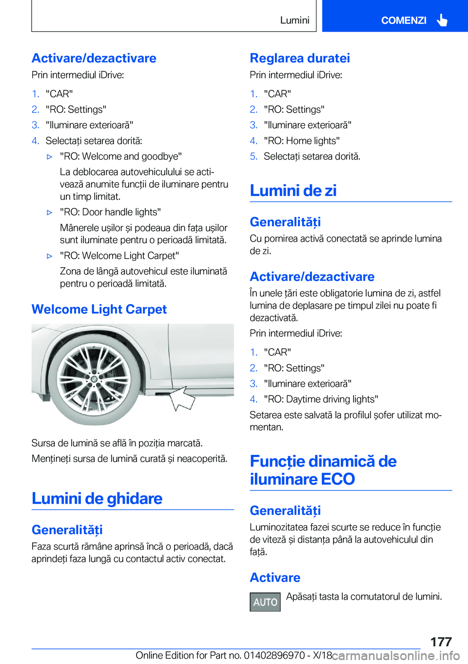 BMW 3 SERIES 2019  Ghiduri De Utilizare (in Romanian) �A�c�t�i�v�a�r�e�/�d�e�z�a�c�t�i�v�a�r�e
�P�r�i�n��i�n�t�e�r�m�e�d�i�u�l��i�D�r�i�v�e�:�1�.��C�A�R��2�.��R�O�:��S�e�t�t�i�n�g�s��3�.��I�l�u�m�i�n�a�r�e��e�x�t�e�r�i�o�a�r�