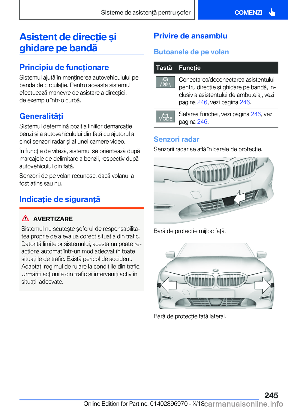 BMW 3 SERIES 2019  Ghiduri De Utilizare (in Romanian) �A�s�i�s�t�e�n�t��d�e��d�i�r�e�c�i�e�&�i�g�h�i�d�a�r�e��p�e��b�a�n�d�