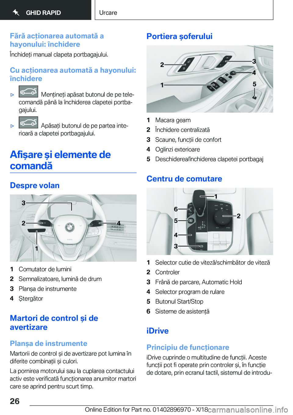 BMW 3 SERIES 2019  Ghiduri De Utilizare (in Romanian) �F�