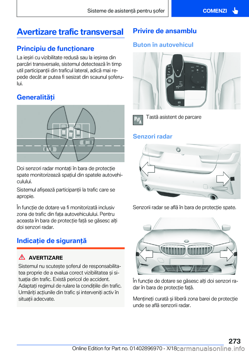 BMW 3 SERIES 2019  Ghiduri De Utilizare (in Romanian) �A�v�e�r�t�i�z�a�r�e��t�r�a�f�i�c��t�r�a�n�s�v�e�r�s�a�l
�P�r�i�n�c�i�p�i�u��d�e��f�u�n�c�i�o�n�a�r�e
�L�a��i�e&�i�r�i��c�u��v�i�z�i�b�i�l�i�t�a�t�e��r�e�d�u�s�