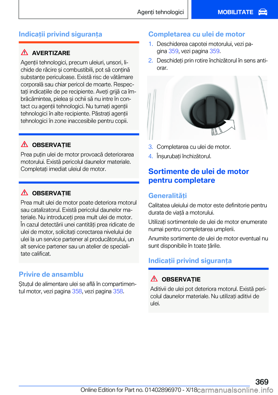 BMW 3 SERIES 2019  Ghiduri De Utilizare (in Romanian) �I�n�d�i�c�a�i�i��p�r�i�v�i�n�d��s�i�g�u�r�a�n�a
�A�V�E�R�T�I�Z�A�R�E
�A�g�e�n*�i�i��t�e�h�n�o�l�o�g�i�c�i�,��p�r�e�c�u�m��u�l�e�i�u�r�i�,��u�n�s�o�r�i�,��l�ij �c�h�i�d�e��d�e��r�