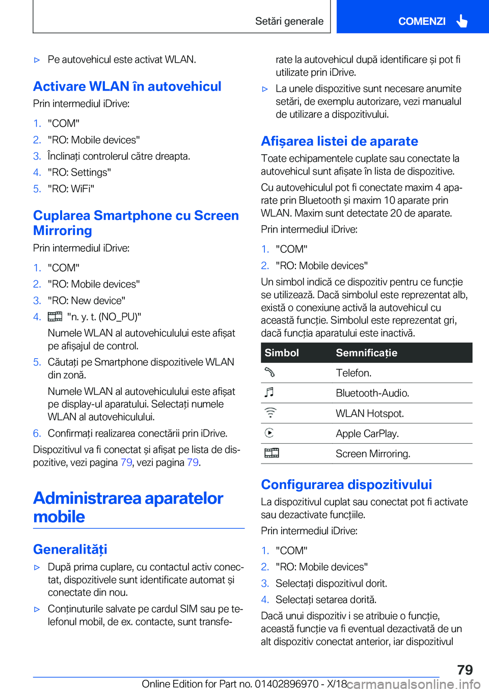 BMW 3 SERIES 2019  Ghiduri De Utilizare (in Romanian) 'x�P�e��a�u�t�o�v�e�h�i�c�u�l��e�s�t�e��a�c�t�i�v�a�t��W�L�A�N�.
�A�c�t�i�v�a�r�e��W�L�A�N��