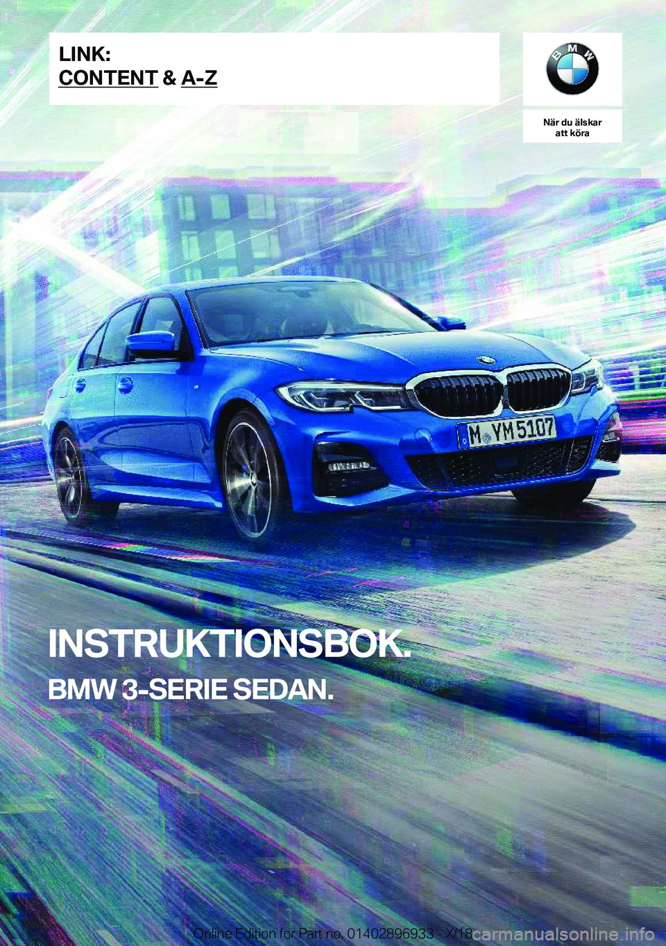 BMW 3 SERIES 2019  InstruktionsbÖcker (in Swedish) �N�ä�r��d�u��ä�l�s�k�a�r�a�t�t��k�
