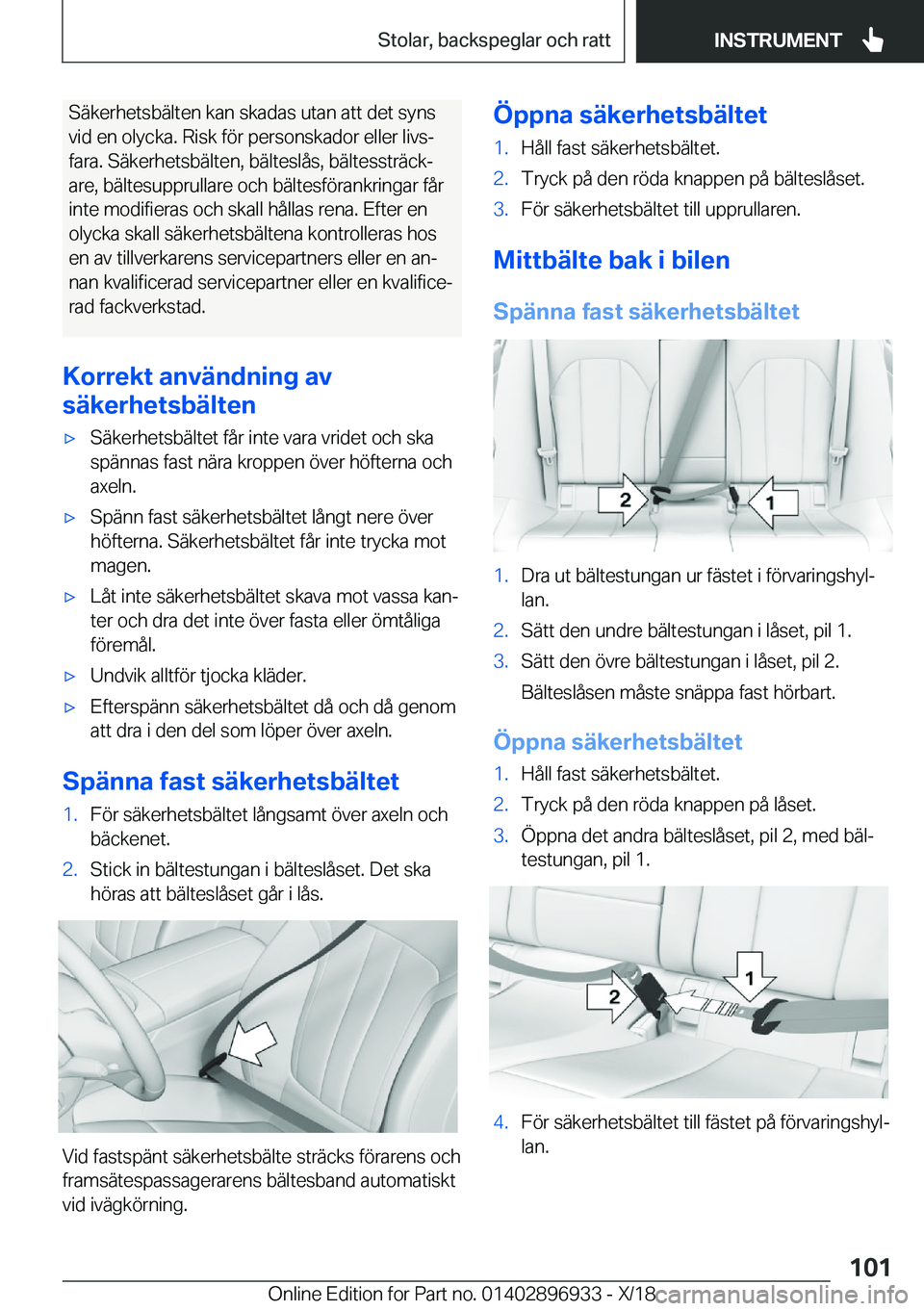 BMW 3 SERIES 2019  InstruktionsbÖcker (in Swedish) �S�ä�k�e�r�h�e�t�s�b�ä�l�t�e�n��k�a�n��s�k�a�d�a�s��u�t�a�n��a�t�t��d�e�t��s�y�n�s
�v�i�d��e�n��o�l�y�c�k�a�.��R�i�s�k��f�