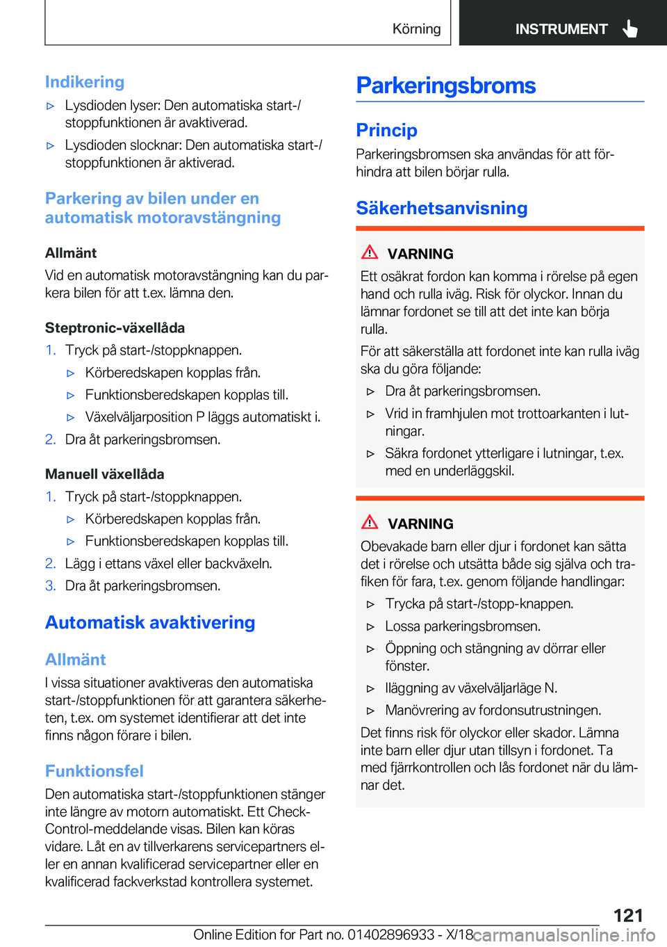 BMW 3 SERIES 2019  InstruktionsbÖcker (in Swedish) �I�n�d�i�k�e�r�i�n�gx�L�y�s�d�i�o�d�e�n��l�y�s�e�r�:��D�e�n��a�u�t�o�m�a�t�i�s�k�a��s�t�a�r�t�-�/
�s�t�o�p�p�f�u�n�k�t�i�o�n�e�n��ä�r��a�v�a�k�t�i�v�e�r�a�d�.x�L�y�s�d�i�o�d�e�n��s�l�o�c�k�n