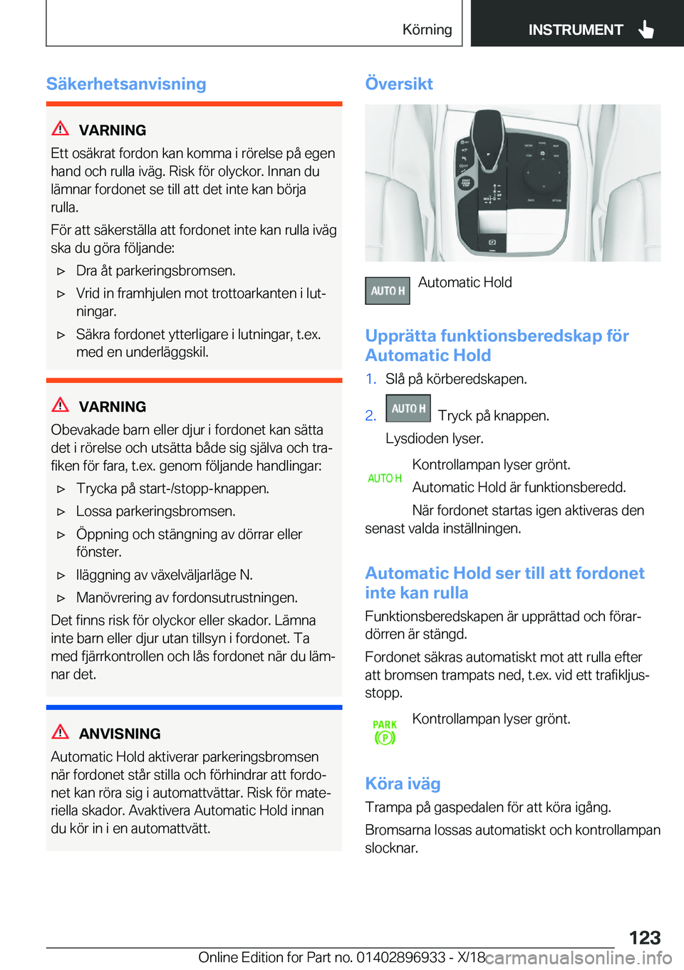 BMW 3 SERIES 2019  InstruktionsbÖcker (in Swedish) �S�ä�k�e�r�h�e�t�s�a�n�v�i�s�n�i�n�g
�V�A�R�N�I�N�G
�E�t�t��o�s�ä�k�r�a�t��f�o�r�d�o�n��k�a�n��k�o�m�m�a��i��r�