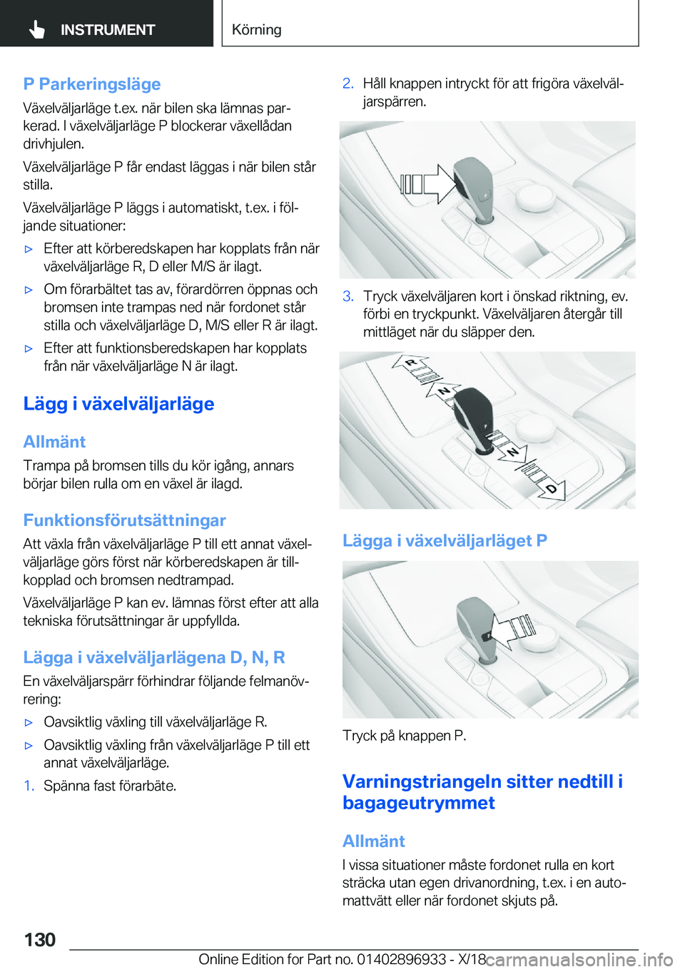 BMW 3 SERIES 2019  InstruktionsbÖcker (in Swedish) �P��P�a�r�k�e�r�i�n�g�s�l�ä�g�e�V�ä�x�e�l�v�ä�l�j�a�r�l�ä�g�e��t�.�e�x�.��n�ä�r��b�i�l�e�n��s�k�a��l�ä�m�n�a�s��p�a�rj
�k�e�r�a�d�.��I��v�ä�x�e�l�v�ä�l�j�a�r�l�ä�g�e��P��b�l�o�c�k