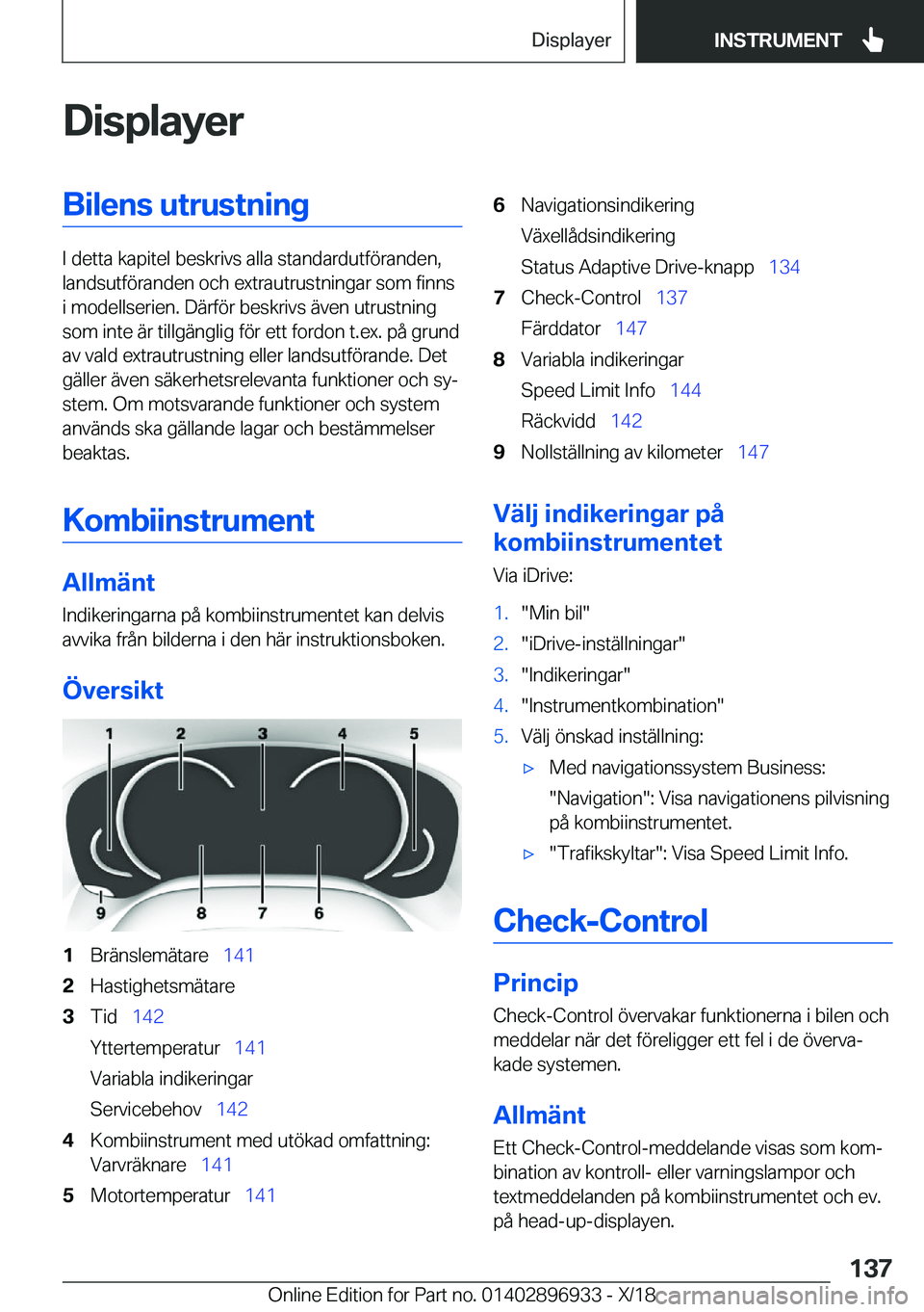 BMW 3 SERIES 2019  InstruktionsbÖcker (in Swedish) �D�i�s�p�l�a�y�e�r�B�i�l�e�n�s��u�t�r�u�s�t�n�i�n�g
�I��d�e�t�t�a��k�a�p�i�t�e�l��b�e�s�k�r�i�v�s��a�l�l�a��s�t�a�n�d�a�r�d�u�t�f�