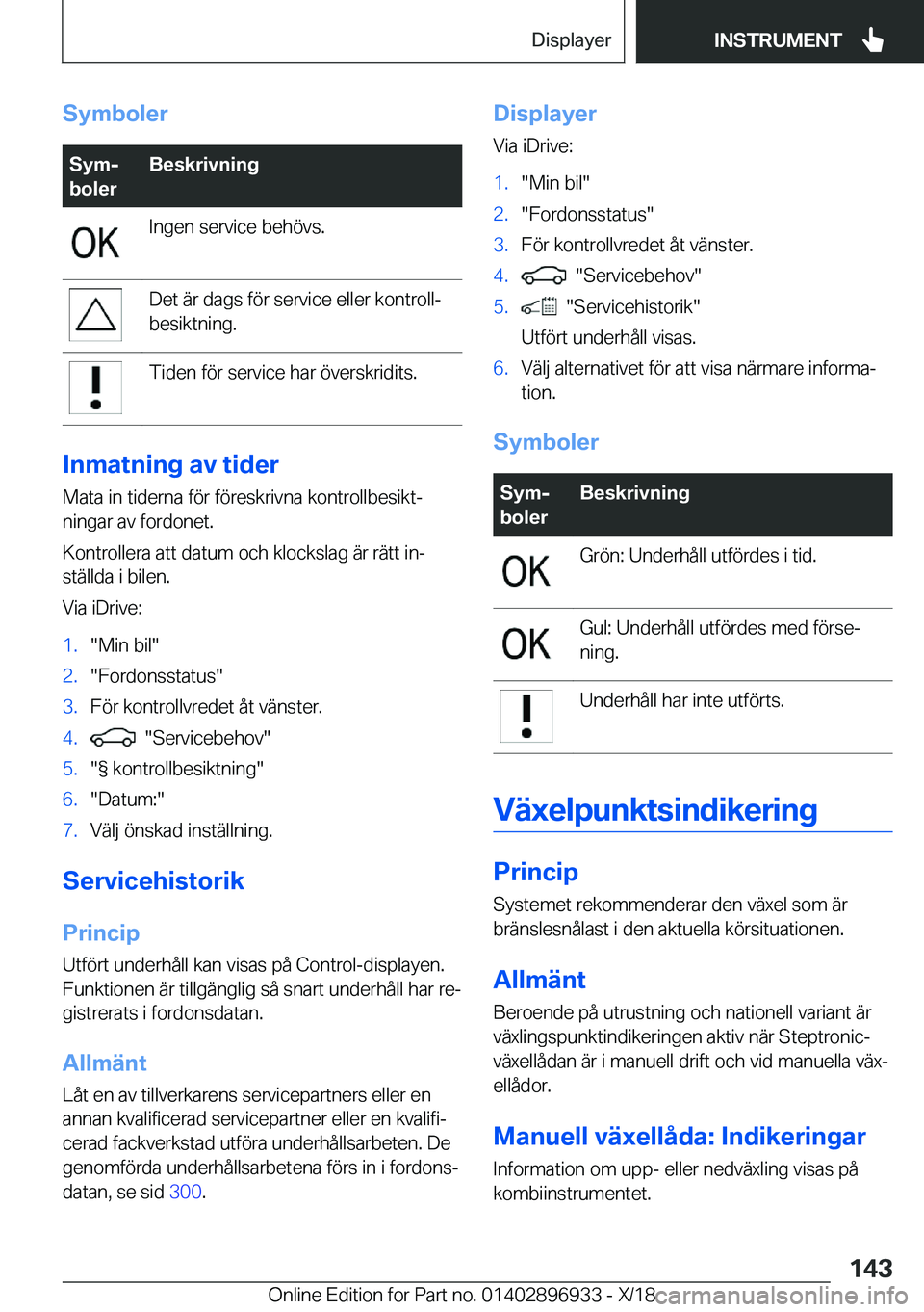 BMW 3 SERIES 2019  InstruktionsbÖcker (in Swedish) �S�y�m�b�o�l�e�r�S�y�mj
�b�o�l�e�r�B�e�s�k�r�i�v�n�i�n�g�I�n�g�e�n��s�e�r�v�i�c�e��b�e�h�