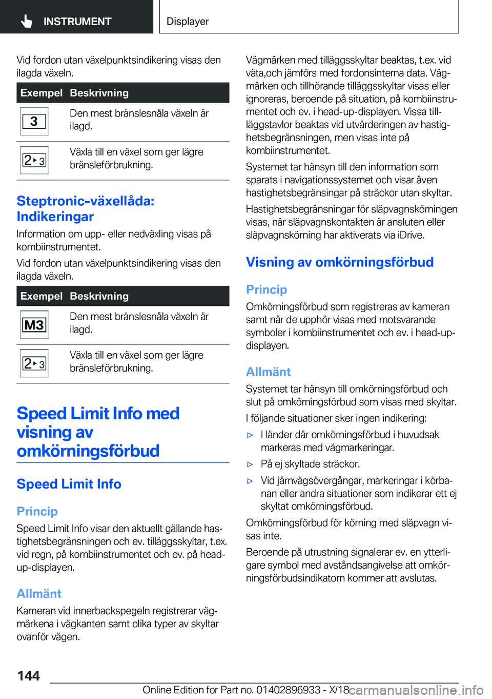 BMW 3 SERIES 2019  InstruktionsbÖcker (in Swedish) �V�i�d��f�o�r�d�o�n��u�t�a�n��v�ä�x�e�l�p�u�n�k�t�s�i�n�d�i�k�e�r�i�n�g��v�i�s�a�s��d�e�n�i�l�a�g�d�a��v�ä�x�e�l�n�.�E�x�e�m�p�e�l�B�e�s�k�r�i�v�n�i�n�g�D�e�n��m�e�s�t��b�r�ä�n�s�l�e�s�n�å