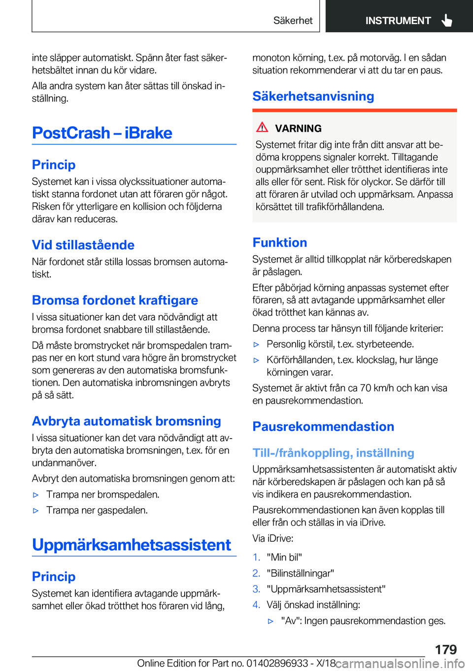 BMW 3 SERIES 2019  InstruktionsbÖcker (in Swedish) �i�n�t�e��s�l�ä�p�p�e�r��a�u�t�o�m�a�t�i�s�k�t�.��S�p�ä�n�n��å�t�e�r��f�a�s�t��s�ä�k�e�rj
�h�e�t�s�b�ä�l�t�e�t��i�n�n�a�n��d�u��k�