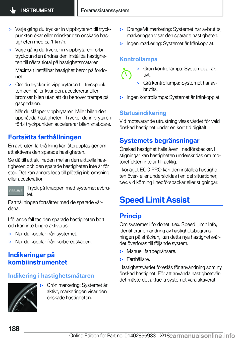 BMW 3 SERIES 2019  InstruktionsbÖcker (in Swedish) x�V�a�r�j�e��g�å�n�g��d�u��t�r�y�c�k�e�r��i�n��v�i�p�p�b�r�y�t�a�r�e�n��t�i�l�l��t�r�y�c�kj
�p�u�n�k�t�e�n��