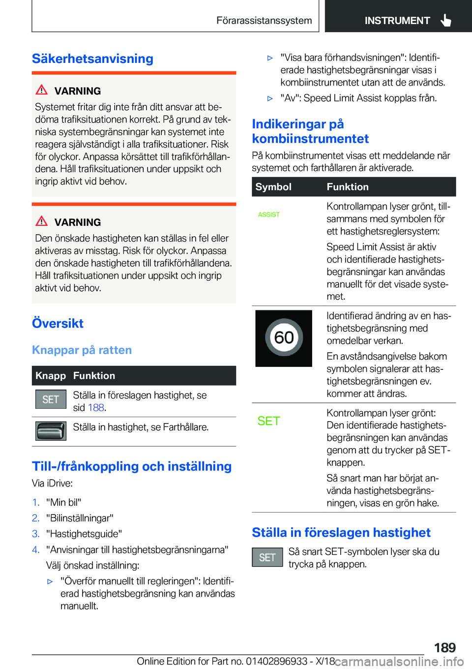 BMW 3 SERIES 2019  InstruktionsbÖcker (in Swedish) �S�ä�k�e�r�h�e�t�s�a�n�v�i�s�n�i�n�g
�V�A�R�N�I�N�G
�S�y�s�t�e�m�e�t��f�r�i�t�a�r��d�i�g��i�n�t�e��f�r�å�n��d�i�t�t��a�n�s�v�a�r��a�t�t��b�ej �d�