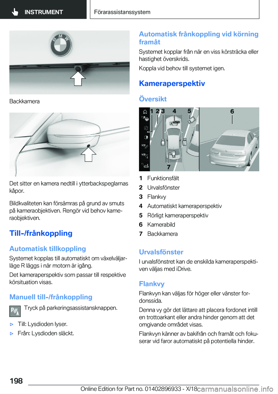 BMW 3 SERIES 2019  InstruktionsbÖcker (in Swedish) �B�a�c�k�k�a�m�e�r�a
�D�e�t��s�i�t�t�e�r��e�n��k�a�m�e�r�a��n�e�d�t�i�l�l��i��y�t�t�e�r�b�a�c�k�s�p�e�g�l�a�r�n�a�s�k�å�p�o�r�.
�B�i�l�d�k�v�a�l�i�t�e�t�e�n��k�a�n��f�