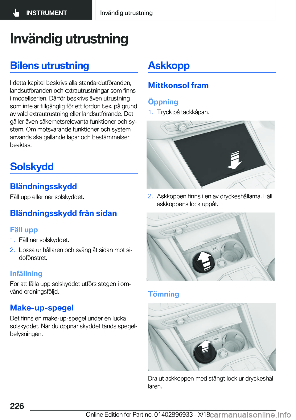 BMW 3 SERIES 2019  InstruktionsbÖcker (in Swedish) �I�n�v�ä�n�d�i�g��u�t�r�u�s�t�n�i�n�g�B�i�l�e�n�s��u�t�r�u�s�t�n�i�n�g
�I��d�e�t�t�a��k�a�p�i�t�e�l��b�e�s�k�r�i�v�s��a�l�l�a��s�t�a�n�d�a�r�d�u�t�f�