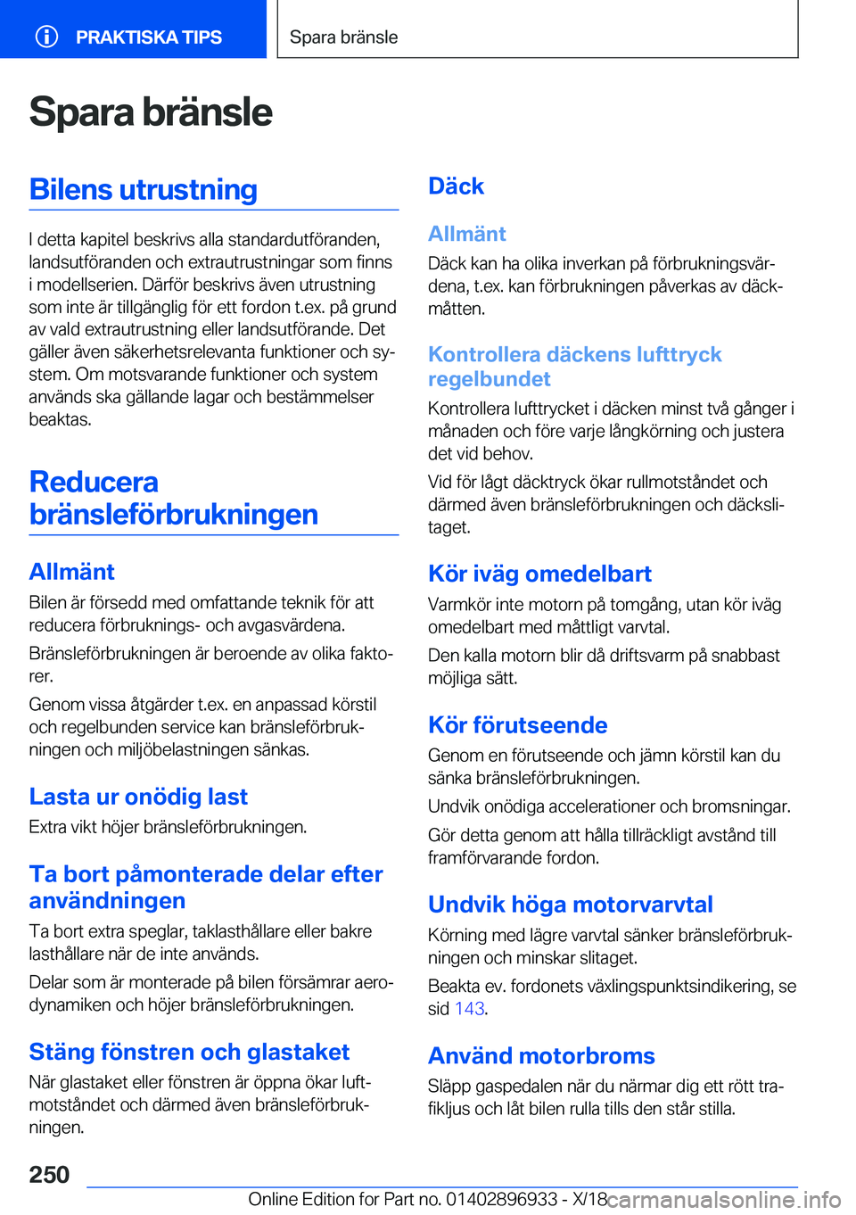 BMW 3 SERIES 2019  InstruktionsbÖcker (in Swedish) �S�p�a�r�a��b�r�ä�n�s�l�e�B�i�l�e�n�s��u�t�r�u�s�t�n�i�n�g
�I��d�e�t�t�a��k�a�p�i�t�e�l��b�e�s�k�r�i�v�s��a�l�l�a��s�t�a�n�d�a�r�d�u�t�f�