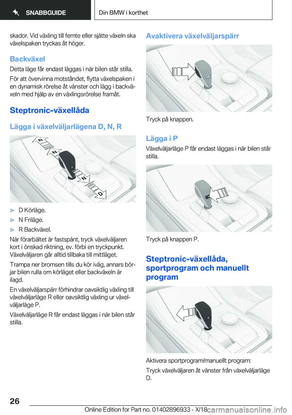 BMW 3 SERIES 2019  InstruktionsbÖcker (in Swedish) �s�k�a�d�o�r�.��V�i�d��v�ä�x�l�i�n�g��t�i�l�l��f�e�m�t�e��e�l�l�e�r��s�j�ä�t�t�e��v�ä�x�e�l�n��s�k�a
�v�ä�x�e�l�s�p�a�k�e�n��t�r�y�c�k�a�s��å�t��h�