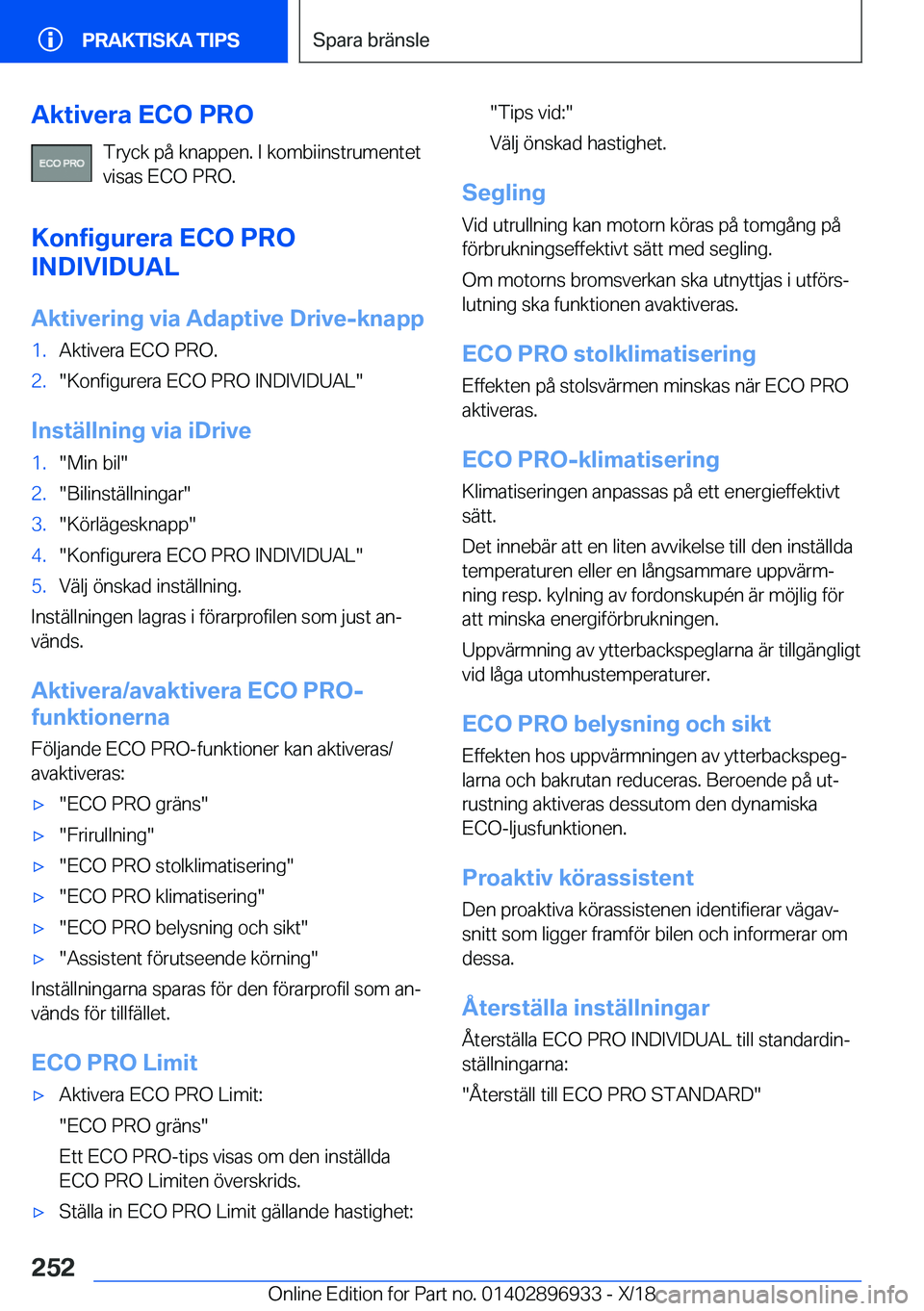 BMW 3 SERIES 2019  InstruktionsbÖcker (in Swedish) �A�k�t�i�v�e�r�a��E�C�O��P�R�O�T�r�y�c�k��p�å��k�n�a�p�p�e�n�.��I��k�o�m�b�i�i�n�s�t�r�u�m�e�n�t�e�t
�v�i�s�a�s��E�C�O��P�R�O�.
�K�o�n�f�i�g�u�r�e�r�a��E�C�O��P�R�O
�I�N�D�I�V�I�D�U�A�L
�A�