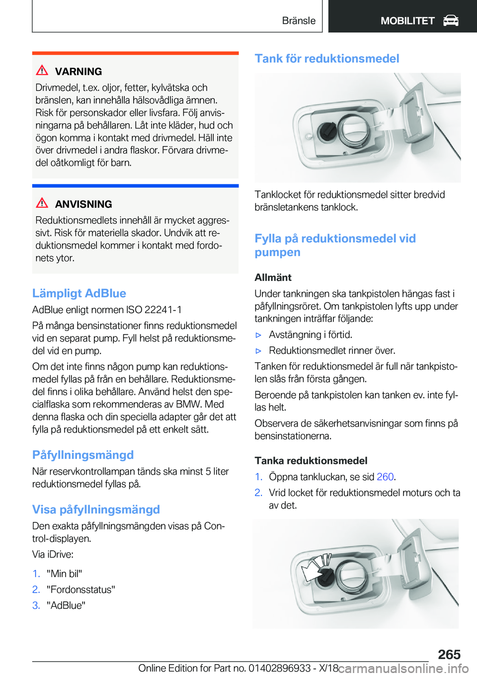 BMW 3 SERIES 2019  InstruktionsbÖcker (in Swedish) �V�A�R�N�I�N�G
�D�r�i�v�m�e�d�e�l�,��t�.�e�x�.��o�l�j�o�r�,��f�e�t�t�e�r�,��k�y�l�v�ä�t�s�k�a��o�c�h
�b�r�ä�n�s�l�e�n�,��k�a�n��i�n�n�e�h�å�l�l�a��h�ä�l�s�o�v�å�d�l�i�g�a��ä�m�n�e�n�.
�