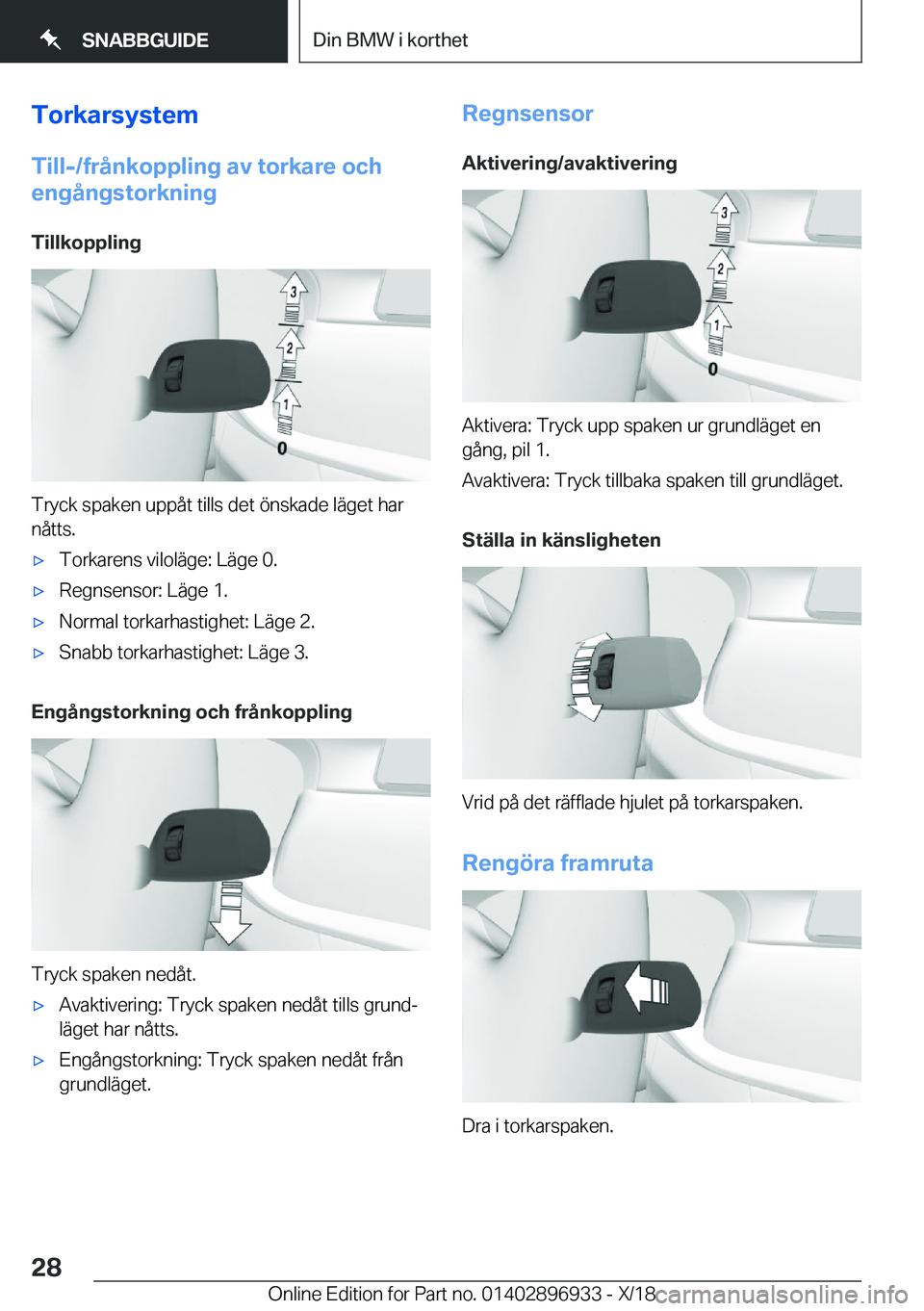 BMW 3 SERIES 2019  InstruktionsbÖcker (in Swedish) �T�o�r�k�a�r�s�y�s�t�e�m
�T�i�l�l�-�/�f�r�å�n�k�o�p�p�l�i�n�g��a�v��t�o�r�k�a�r�e��o�c�h
�e�n�g�å�n�g�s�t�o�r�k�n�i�n�g
�T�i�l�l�k�o�p�p�l�i�n�g
�T�r�y�c�k��s�p�a�k�e�n��u�p�p�å�t��t�i�l�l�s�
