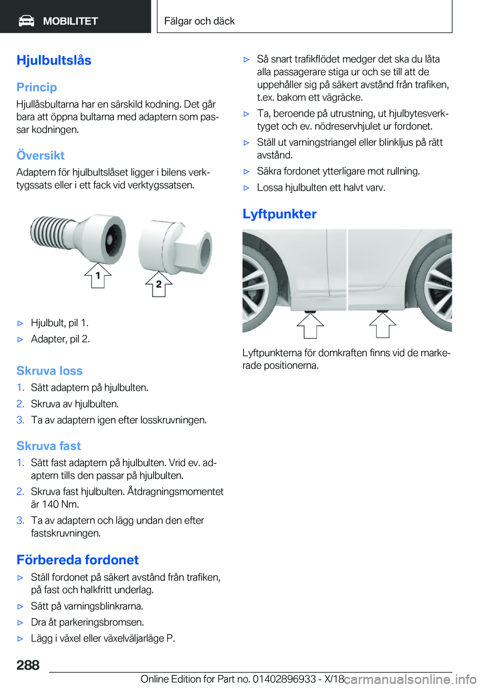 BMW 3 SERIES 2019  InstruktionsbÖcker (in Swedish) �H�j�u�l�b�u�l�t�s�l�å�s
�P�r�i�n�c�i�p
�H�j�u�l�l�å�s�b�u�l�t�a�r�n�a��h�a�r��e�n��s�ä�r�s�k�i�l�d��k�o�d�n�i�n�g�.��D�e�t��g�å�r �b�a�r�a��a�t�t��