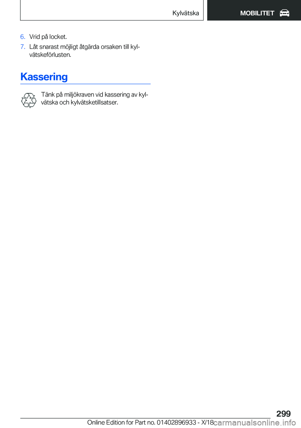 BMW 3 SERIES 2019  InstruktionsbÖcker (in Swedish) �6�.�V�r�i�d��p�å��l�o�c�k�e�t�.�7�.�L�å�t��s�n�a�r�a�s�t��m�