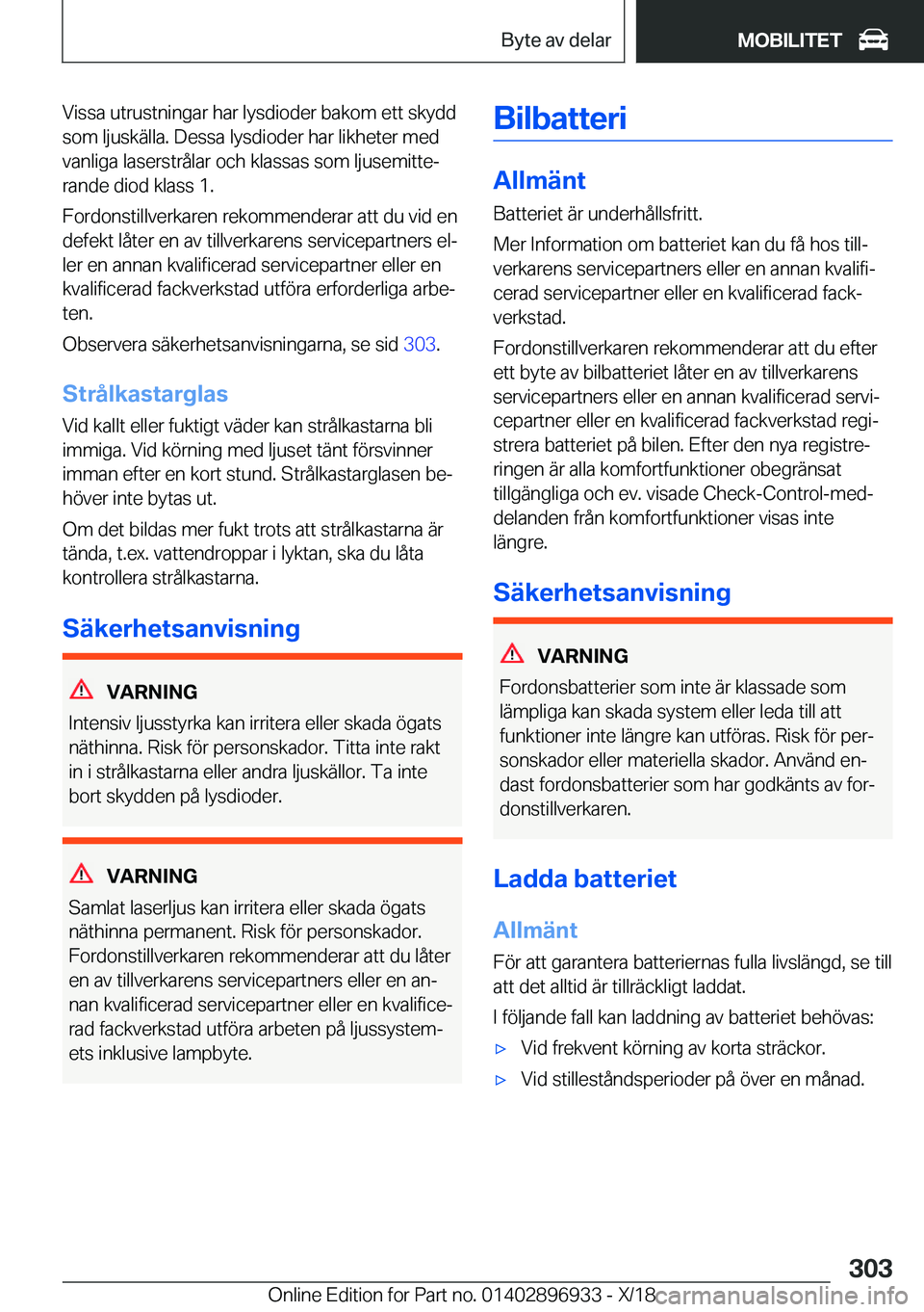 BMW 3 SERIES 2019  InstruktionsbÖcker (in Swedish) �V�i�s�s�a��u�t�r�u�s�t�n�i�n�g�a�r��h�a�r��l�y�s�d�i�o�d�e�r��b�a�k�o�m��e�t�t��s�k�y�d�d
�s�o�m��l�j�u�s�k�ä�l�l�a�.��D�e�s�s�a��l�y�s�d�i�o�d�e�r��h�a�r��l�i�k�h�e�t�e�r��m�e�d
�v�a�n�