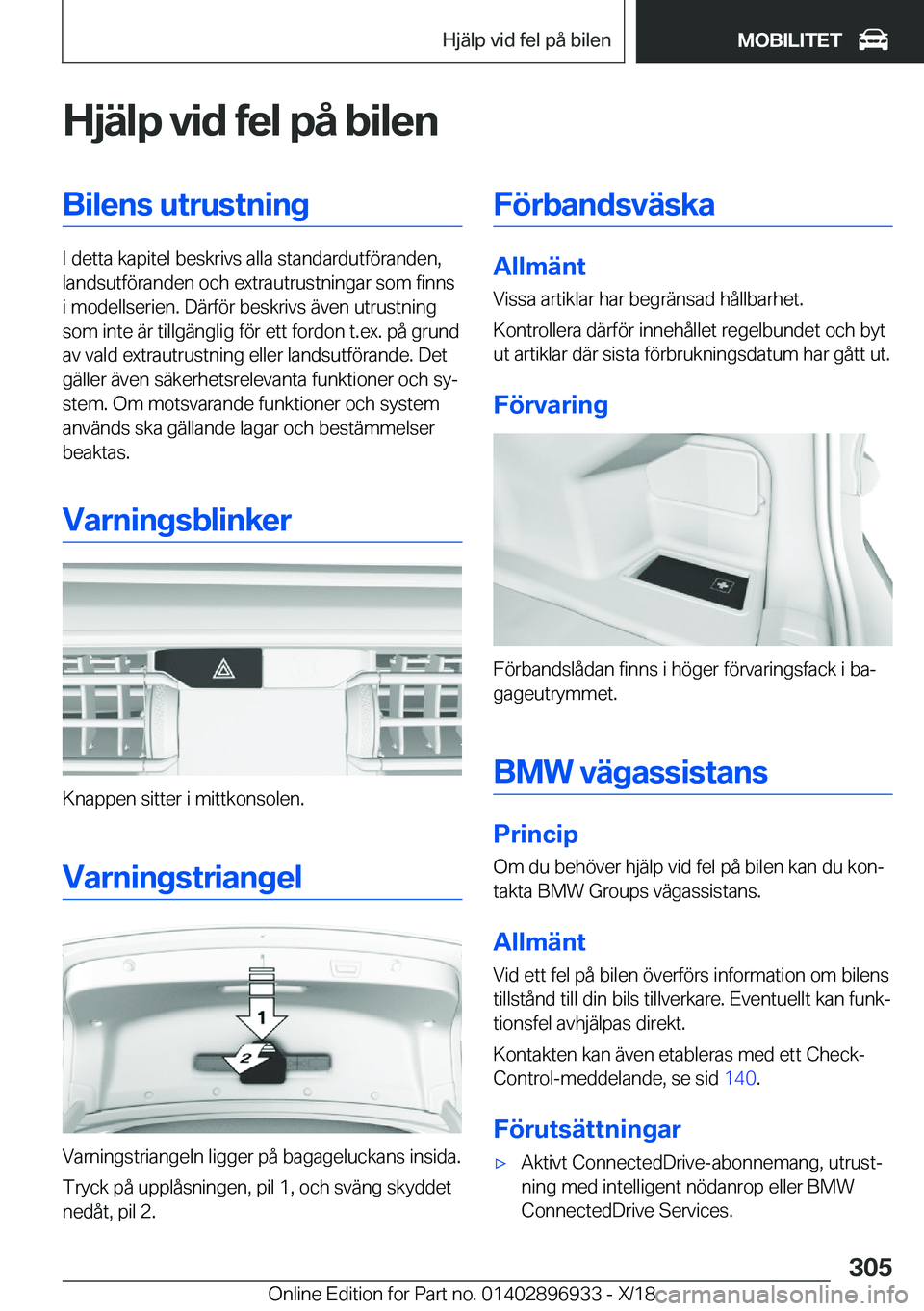 BMW 3 SERIES 2019  InstruktionsbÖcker (in Swedish) �H�j�ä�l�p��v�i�d��f�e�l��p�å��b�i�l�e�n�B�i�l�e�n�s��u�t�r�u�s�t�n�i�n�g
�I��d�e�t�t�a��k�a�p�i�t�e�l��b�e�s�k�r�i�v�s��a�l�l�a��s�t�a�n�d�a�r�d�u�t�f�