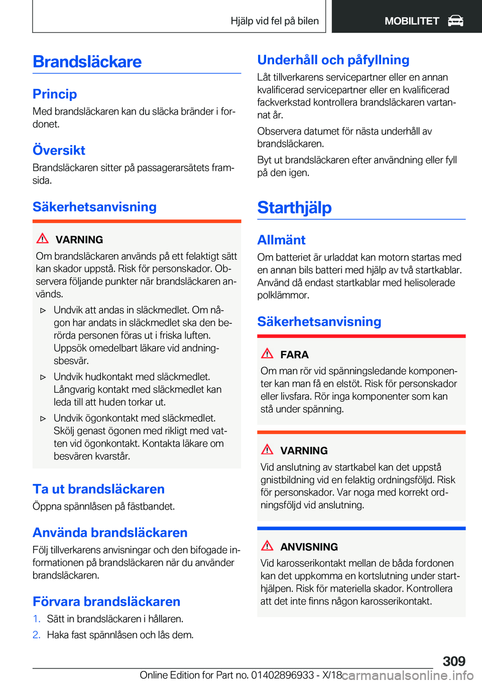 BMW 3 SERIES 2019  InstruktionsbÖcker (in Swedish) �B�r�a�n�d�s�l�ä�c�k�a�r�e
�P�r�i�n�c�i�p�M�e�d��b�r�a�n�d�s�l�ä�c�k�a�r�e�n��k�a�n��d�u��s�l�ä�c�k�a��b�r�ä�n�d�e�r��i��f�o�rj�d�o�n�e�t�.
�