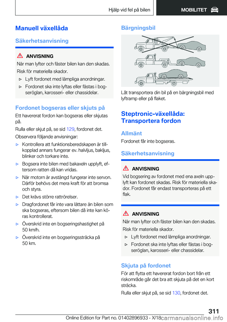 BMW 3 SERIES 2019  InstruktionsbÖcker (in Swedish) �M�a�n�u�e�l�l��v�ä�x�e�l�l�å�d�a�S�ä�k�e�r�h�e�t�s�a�n�v�i�s�n�i�n�g
�A�N�V�I�S�N�I�N�G
�N�ä�r��m�a�n��l�y�f�t�e�r��o�c�h��f�ä�s�t�e�r��b�i�l�e�n��k�a�n��d�e�n��s�k�a�d�a�s�. �R�i�s�k�