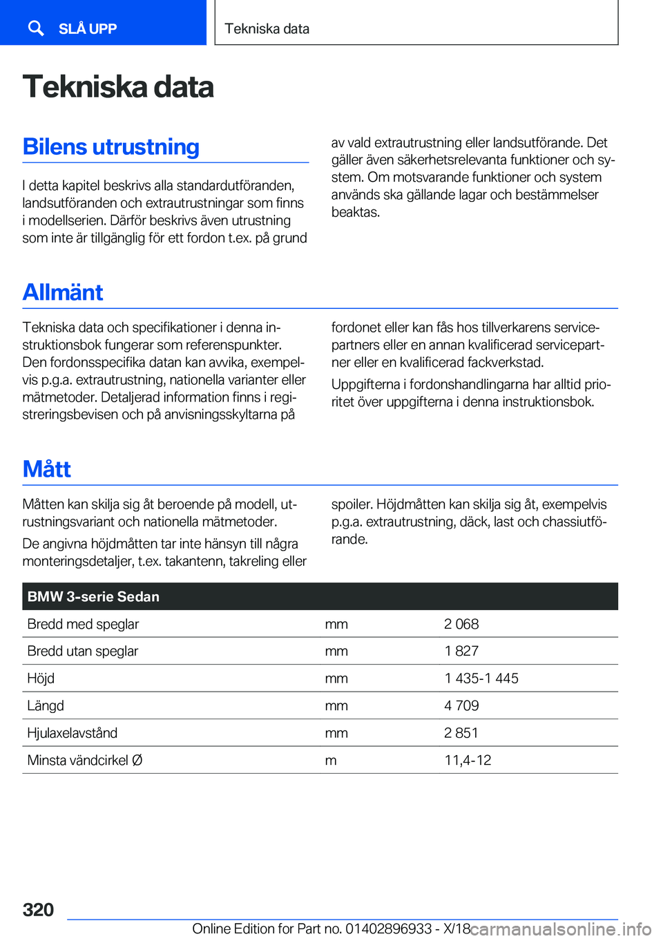 BMW 3 SERIES 2019  InstruktionsbÖcker (in Swedish) �T�e�k�n�i�s�k�a��d�a�t�a�B�i�l�e�n�s��u�t�r�u�s�t�n�i�n�g
�I��d�e�t�t�a��k�a�p�i�t�e�l��b�e�s�k�r�i�v�s��a�l�l�a��s�t�a�n�d�a�r�d�u�t�f�