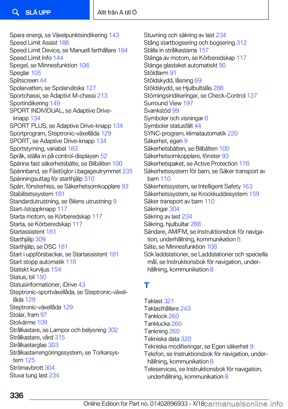 BMW 3 SERIES 2019  InstruktionsbÖcker (in Swedish) �S�p�a�r�a��e�n�e�r�g�i�,��s�e��V�ä�x�e�l�p�u�n�k�t�s�i�n�d�i�k�e�r�i�n�g��1�4�3�
�S�p�e�e�d��L�i�m�i�t��A�s�s�i�s�t� �1�8�8�
�S�p�e�e�d��L�i�m�i�t��D�e�v�i�c�e�,��s�e��M�a�n�u�e�l�l��f