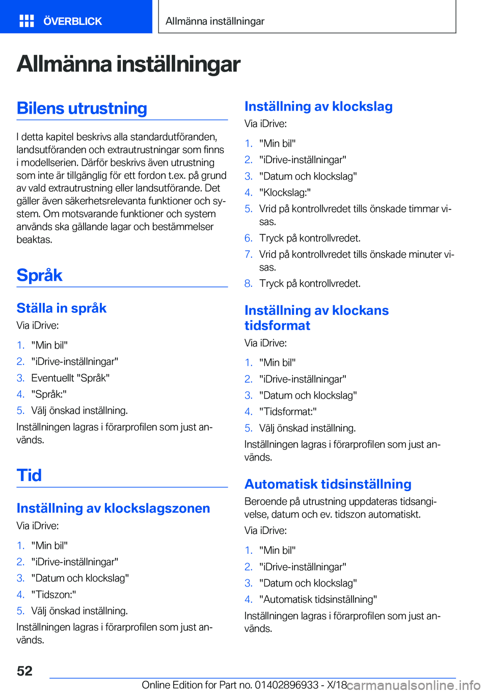BMW 3 SERIES 2019  InstruktionsbÖcker (in Swedish) �A�l�l�m�ä�n�n�a��i�n�s�t�ä�l�l�n�i�n�g�a�r�B�i�l�e�n�s��u�t�r�u�s�t�n�i�n�g
�I��d�e�t�t�a��k�a�p�i�t�e�l��b�e�s�k�r�i�v�s��a�l�l�a��s�t�a�n�d�a�r�d�u�t�f�
