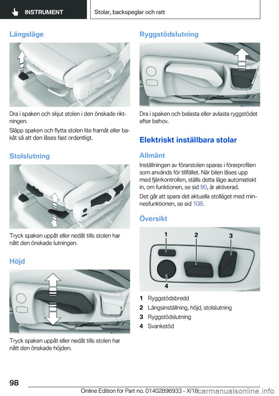 BMW 3 SERIES 2019  InstruktionsbÖcker (in Swedish) �L�ä�n�g�s�l�ä�g�e
�D�r�a��i��s�p�a�k�e�n��o�c�h��s�k�j�u�t��s�t�o�l�e�n��i��d�e�n��